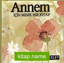 Annem İçin Minik Bir Kitap