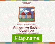 Annem ve Babam Boşanıyor  Ebeveynleri Ayrılan Çocuklara Yardım