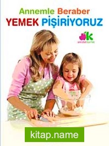 Annemle Beraber Yemek Pişiriyoruz