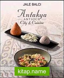 Antakya Antioch  City-Cuisine (İngilizce)