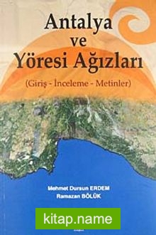 Antalya ve Yöresi Ağızları (Giriş -İnceleme – Metinler)
