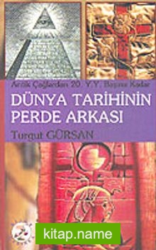 Antik Çağlardan 20. Y.Y. Başına Kadar Dünya Tarihinin Perde Arkası