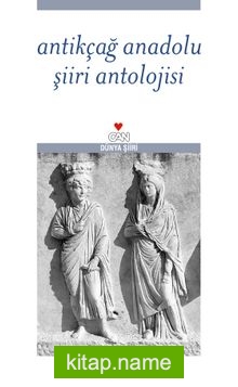 Antikçağ Anadolu Şiiri Antolojisi