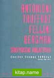 Antonioni, Truffaut, Fellini, Bergman Sinemasını Anlatıyor