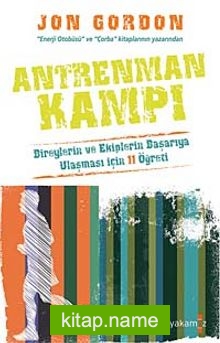 Antrenman Kampı Bireylerin ve Ekiplerin Başarıya Ulaşması İçin 11 Öğreti