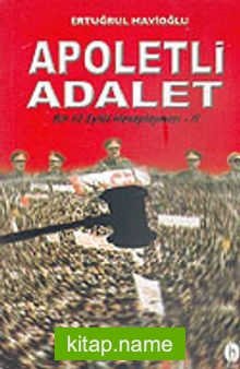 Apoletli Adalet/Bir 12 Eylül Hesaplaşması II