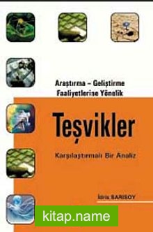 Araştırma-Geliştirme Faaliyetlerine Yönelik Teşvikler  Karşılaştırmalı Bir  Analiz