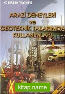 Arazi Deneyleri ve Geoteknik Tasarımda Kullanımları