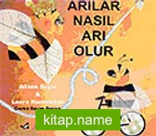 Arılar Nasıl Arı Olur