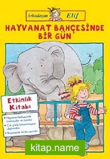 Arkadaşım Elif / Hayvanat Bahçesinde Bir Gün