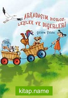 Arkadaşım Horoz, Leylek ve Diğerleri