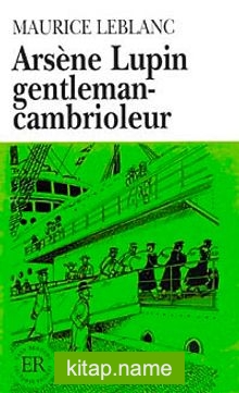 Arsène Lupin gentleman-cambrioleur (Niveau-4) 1200 mots -Fransızca Okuma Kitabı
