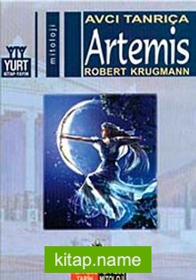 Artemis  Avcı Tanrıça