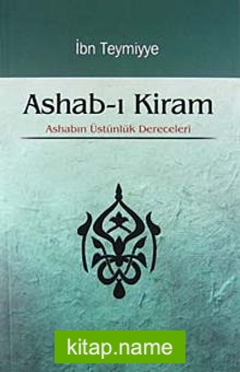 Ashab-ı Kiram  Ashabın Üstünlük Dereceleri