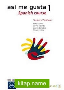 Asi me gusta 1 Spanish Course Workbook (Etkinlik Kitabı) İspanyolca Temel ve Orta-Alt Seviye