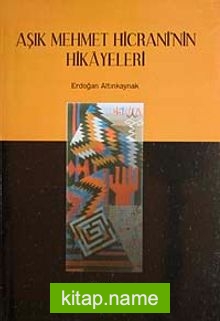 Aşık Mehmet Hicrani’nin Hikayeleri