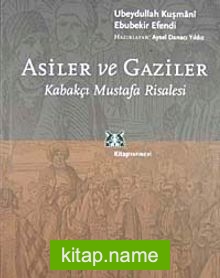 Asiler ve Gaziler/Kabakçı Mustafa Risalesi