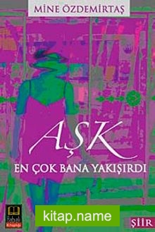 Aşk En Çok Bana Yakışırdı