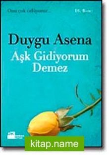 Aşk Gidiyorum Demez