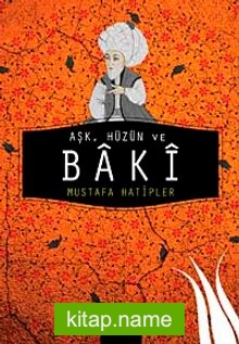 Aşk, Hüzün ve Baki