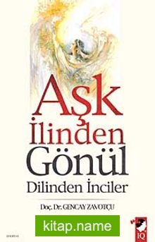 Aşk İlinden Gönül Dilinden İnciler