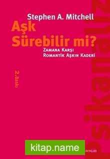 Aşk Sürebilir mi? Zamana Karşı Romantik Aşkın Kaderi