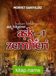 Aşk-ı Zemheri Baharı Bekleyen Aşk Hikayesi