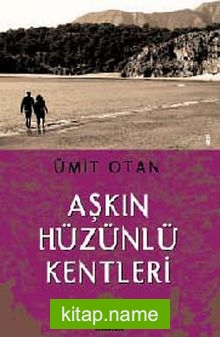 Aşkın Hüzünlü Kentleri