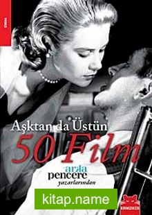Aşktan da Üstün 50 Film