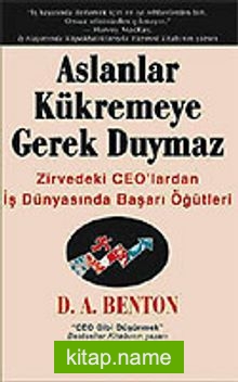 Aslanlar Kükremeye Gerek Duymaz