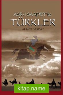 Asr-ı Saadet’te Türkler