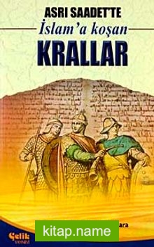 Asrı Saadet’te İslam’a Koşan Krallar