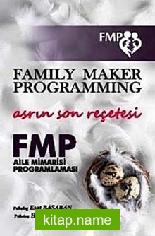 Asrın Son Reçetesi – FMP Aile Mimarisi Programlaması