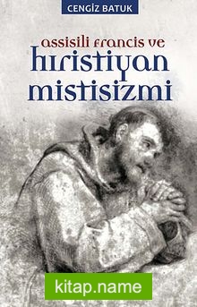 Assisili Francis ve Hıristiyan Mistisizmi