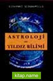 Astroloji Ve Yıldızbilimi