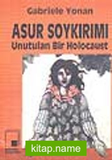 Asur Soykırımı (Unutulan Bir Holocaust)