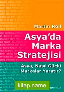 Asya’da Marka Stratejisi Asya, Nasıl Güçlü Markalar Yaratır?