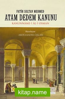 Atam Dedem Kanunu Kanunname-i Al-i Osman / Fatih Sultan Mehmed