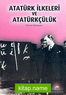 Atatürk İlkeleri ve Atatürkçülük