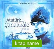 Atatürk Kitaplığı: Atatürk ve Çanakkale