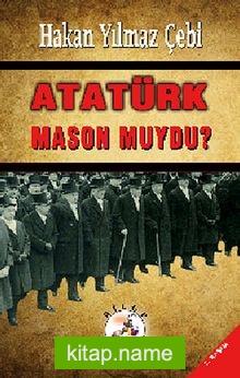Atatürk Mason muydu?