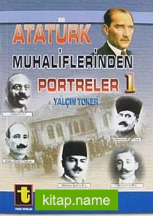 Atatürk Muhaliflerinden Portreler 1