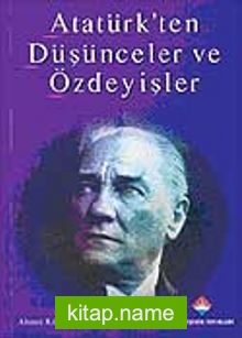 Atatürk’ten Düşünceler ve Özdeyişler