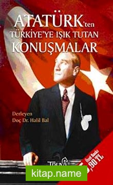 Atatürk’ten Türkiye’ye Işık Tutan Konuşmalar (Cep Boy)