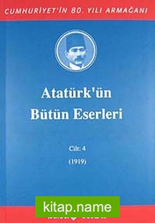 Atatürk’ün Bütün Eserleri / 4.Cilt