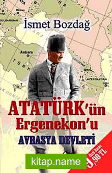 Atatürk’ün Ergenekon’u Avrasya Devleti (Cep Boy)