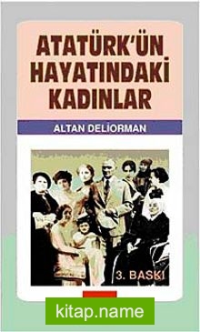 Atatürk’ün Hayatındaki Kadınlar