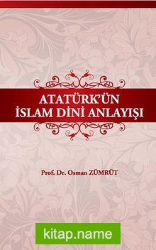 Atatürk’ün İslam Dini Anlayışı