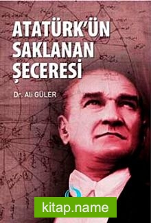 Atatürk’ün Saklanan Şeceresi