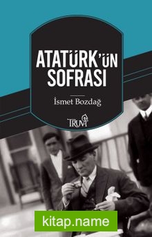 Atatürk’ün Sofrası